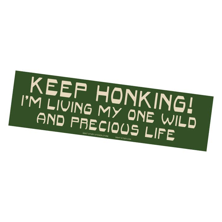 "I'm Living My One Wild And Precious Life" Bumper Sticker for wholesale by Sight Study Art & Design