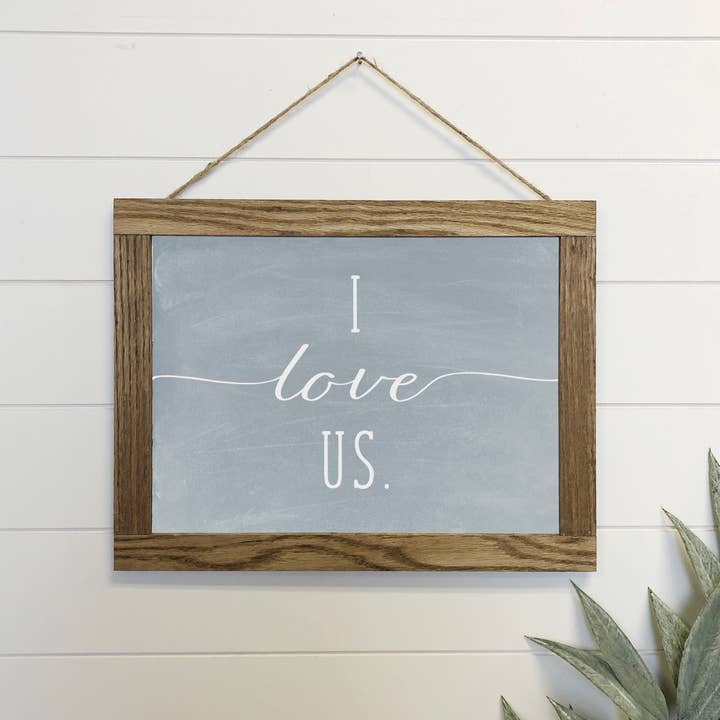 Hangout Home - Wholesale Sign - I Love Us Canvas Wood Sign Framed Wall Art Print