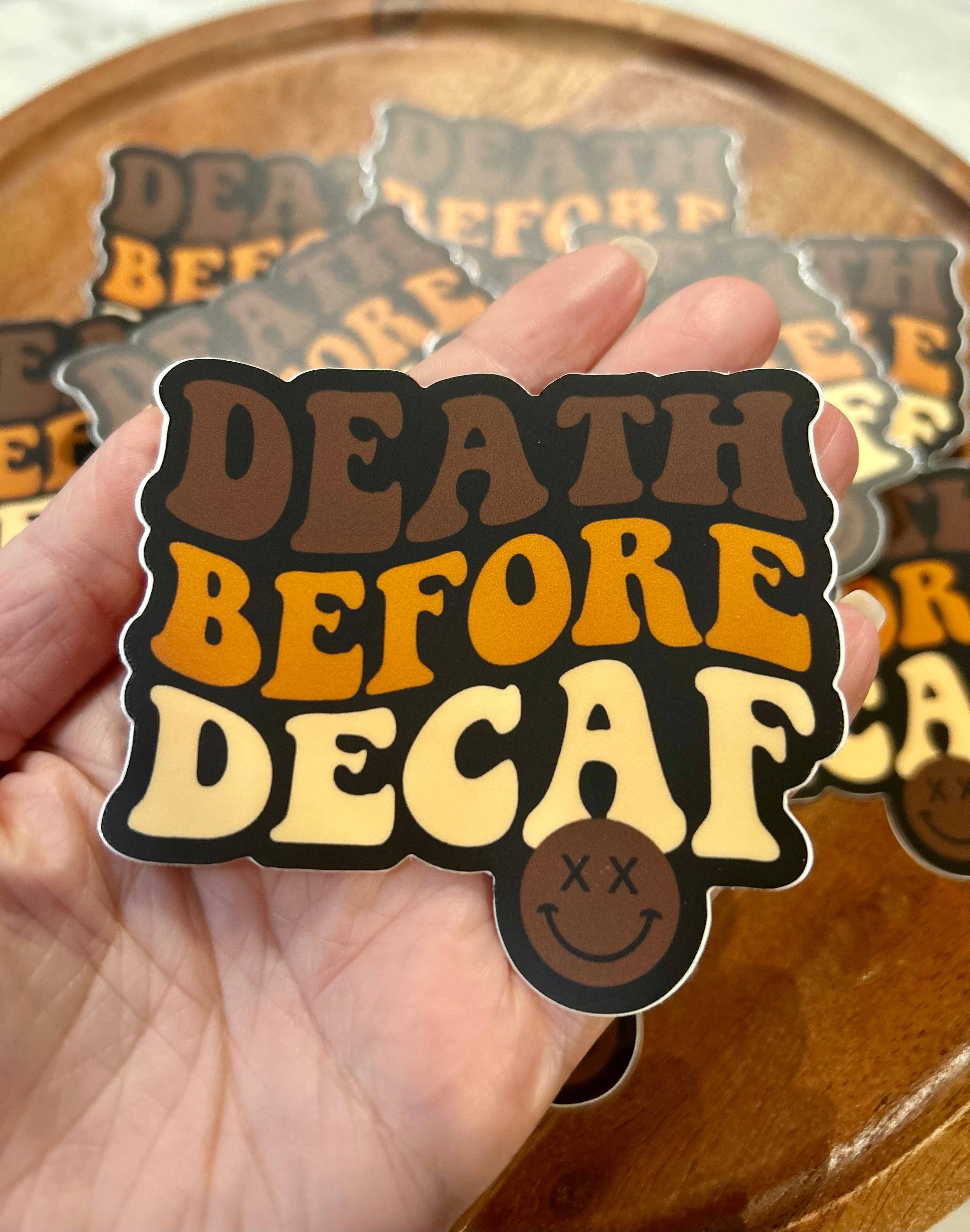 Axle Rose Co - Wholesale Sticker - Death before Decaf sticker2