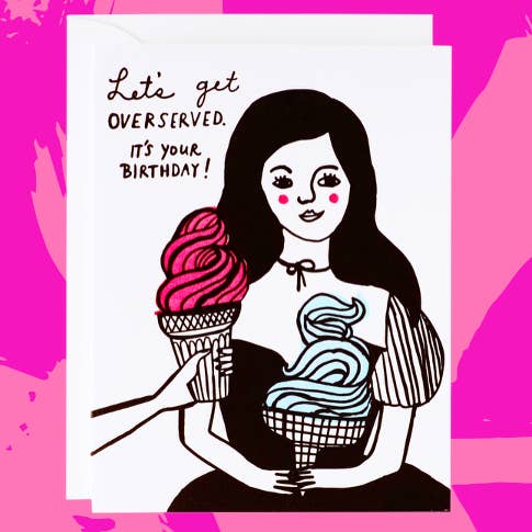 Overserved Birthday Card for wholesale by Paper Epiphanies