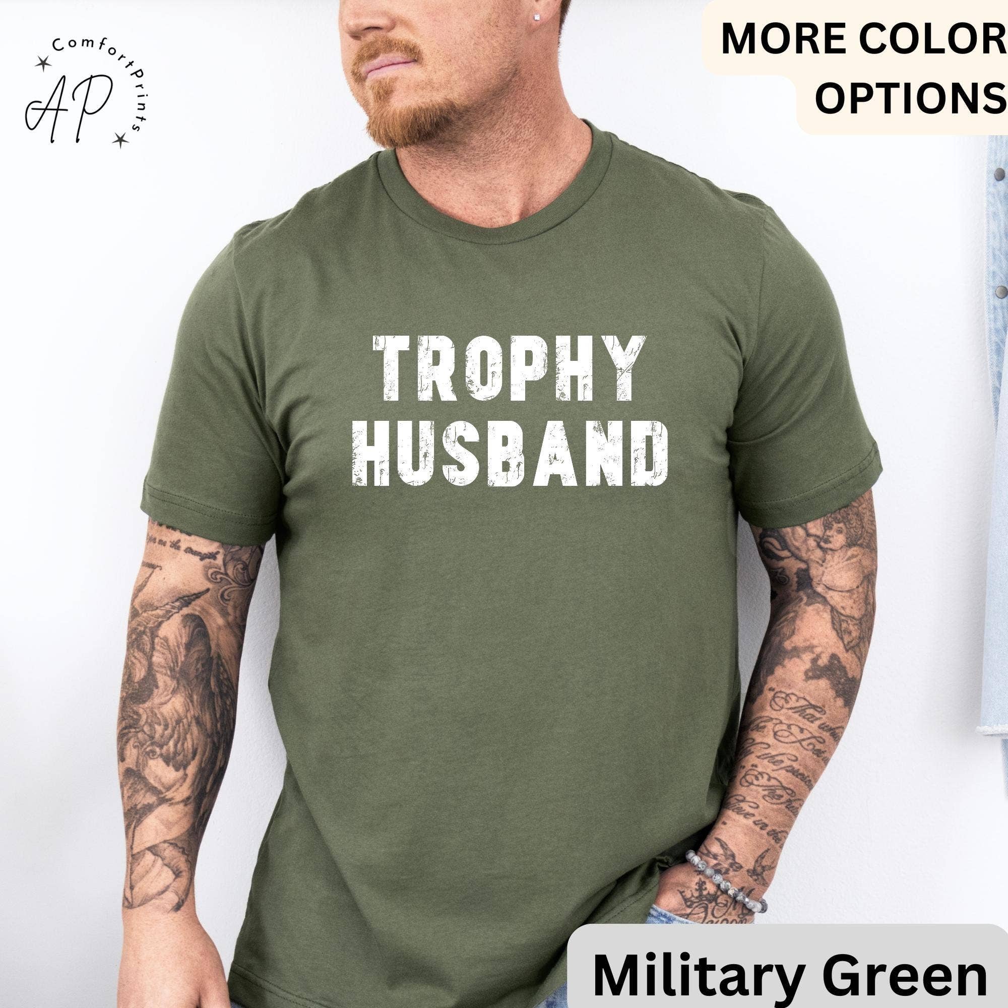 APComfortPrints - Wholesale Screen Printed T-Shirt - Men's - Trophy Husband T-Shirt, Gift For Him Shirt, Funny Husband Tee, Gift From Wife, Gift for Husband1