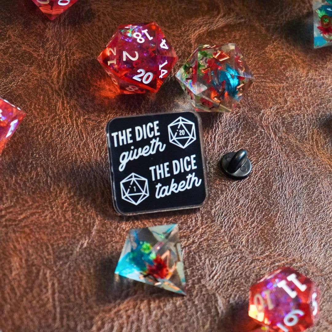 Minva Tabletop Design Co - Wholesale Lapel Pin/Button - The Dice Giveth and the Dice Taketh Acrylic Pin4