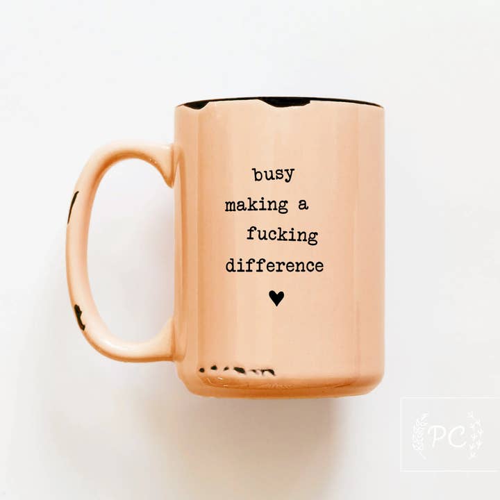 Prairie Chick Prints - Wholesale Coffee Mug - busy making a fucking difference | ceramic mug4