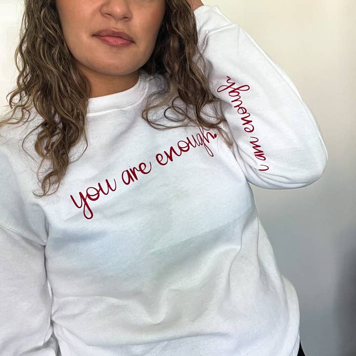 You Are Enough Crewneck for wholesale by The And Love Company LLC