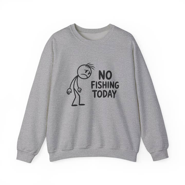 L&L T-Shirt Company - Wholesale Graphic Sweatshirt - Unisex - No Fishing Today Crewneck Sweatshirt – Funny Anti-Fishing 7