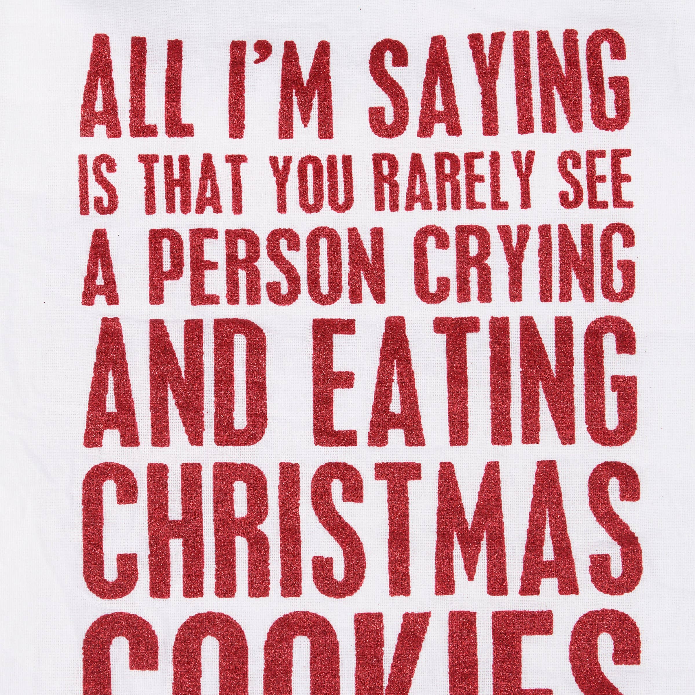 Primitives by Kathy - Wholesale Tea Towel - All I'm Saying Kitchen Towel2