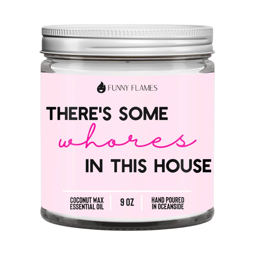 Funny Flames Candle Co - Les Creme - Venta al por mayor Velas en tarros - Hay algunas wh*res en esta casa vela -9 oz