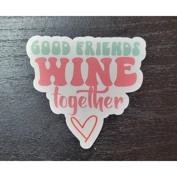 Adesivo Good Friends Wine Together | adesivo per laptop | vinile per la vendita all'ingrosso da parte di CraftdeeD