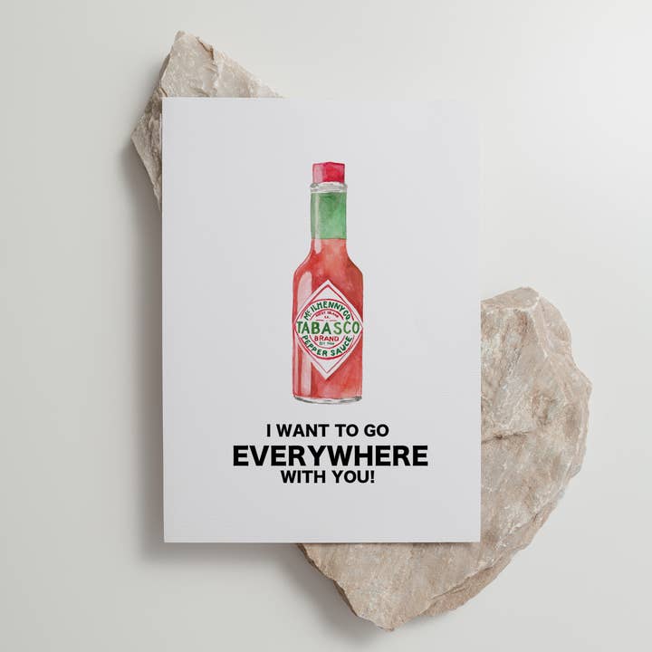 Tabasco - 'Quiero Ir a Todas Partes Contigo' - Tarjeta de Felicitación para venta al por mayor de Big Bite Studios