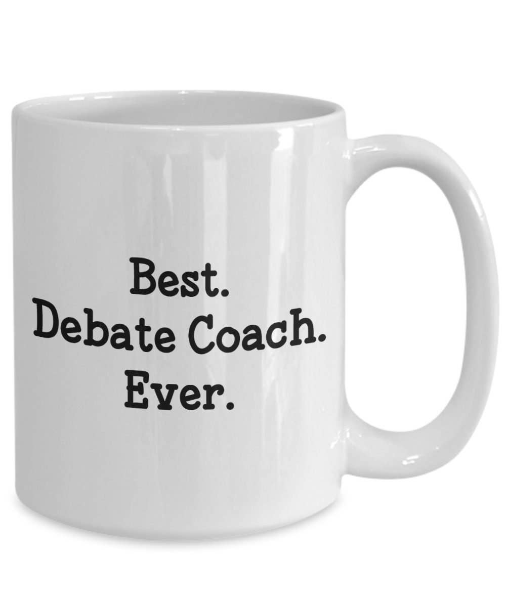CustomHappy - Wholesale Coffee Mug - Debate Coach Mug - Best Debate Coach Ever3