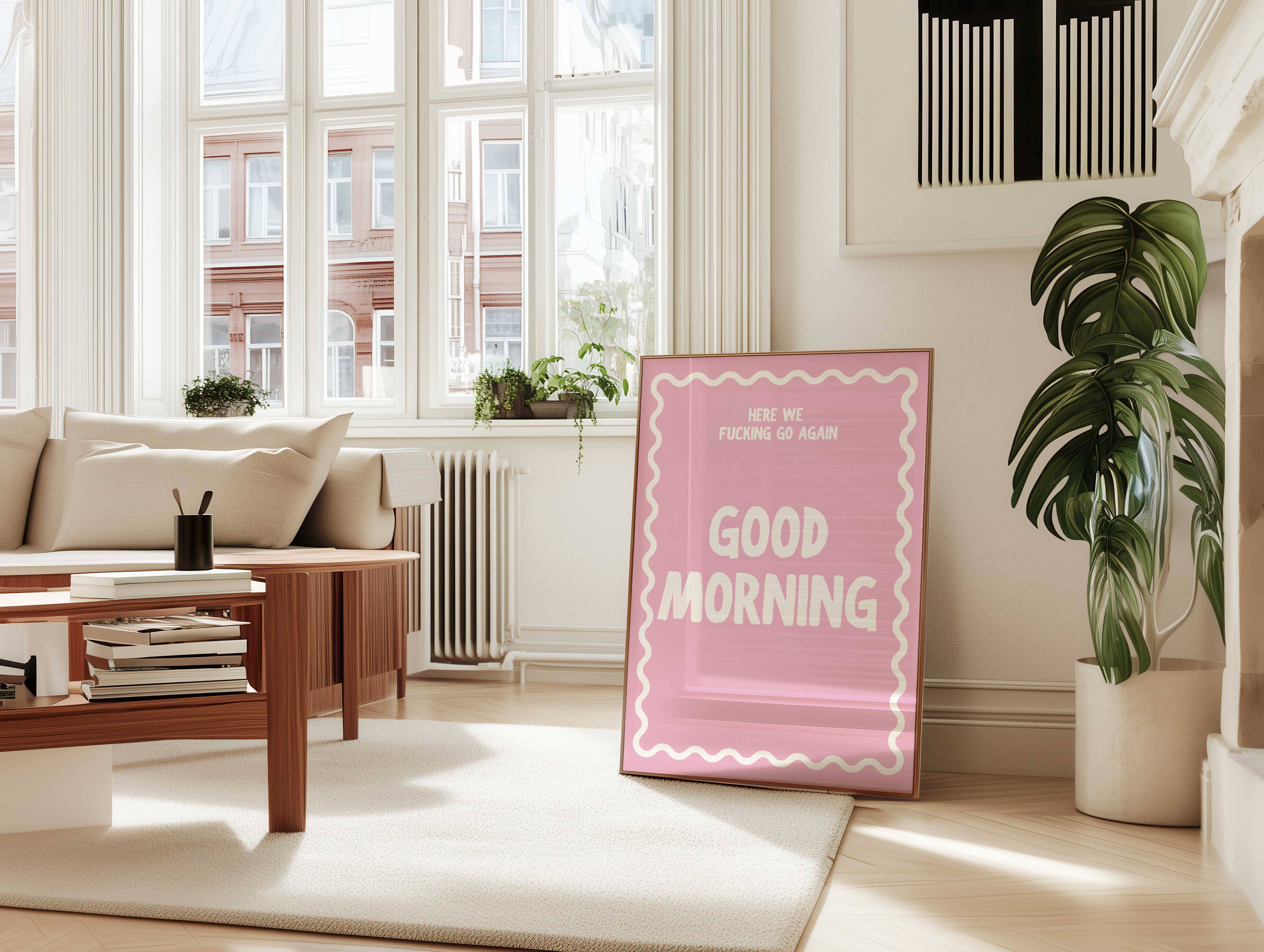 D'LUXE PRINTS - Wholesale Poster - Good Morning Here We Go Again Print6