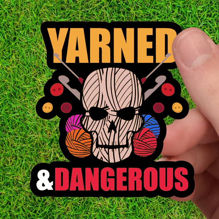 Autocollant en laine - Yarned & Dangerous : Crafting with an Edge pour la vente par Dancing Dolphin Crafts