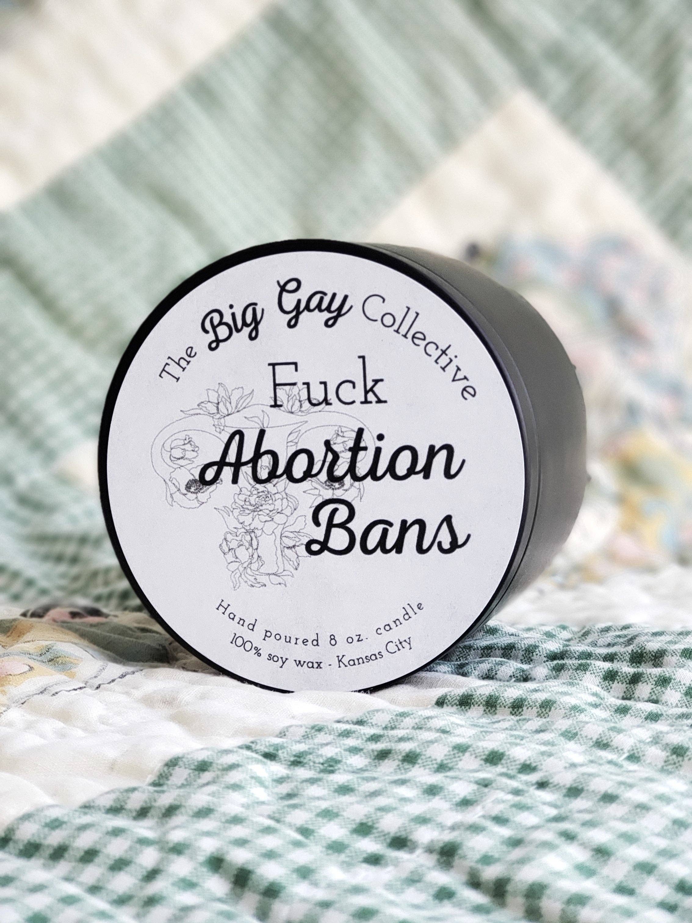 The Big Gay Collective LLC - Wholesale Jar/Filled Candle - Fuck Abortion Bans3
