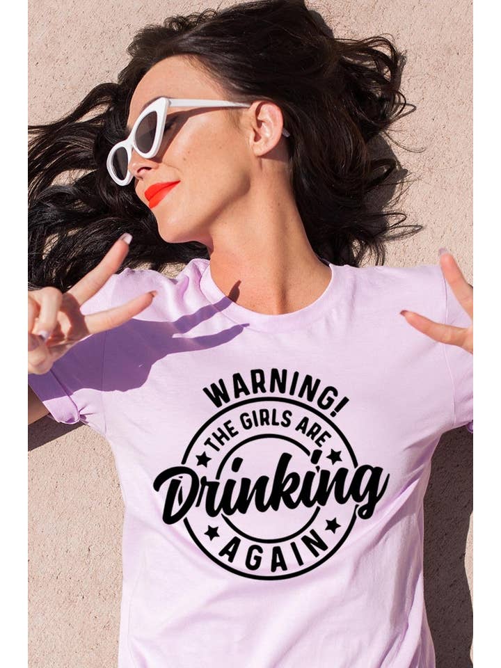 COLORBEAR - Wholesale T-Shirt (Graphic) - Women's - WARNING! THE GIRLS ARE DRINKING AGAIN Graphic Tee7