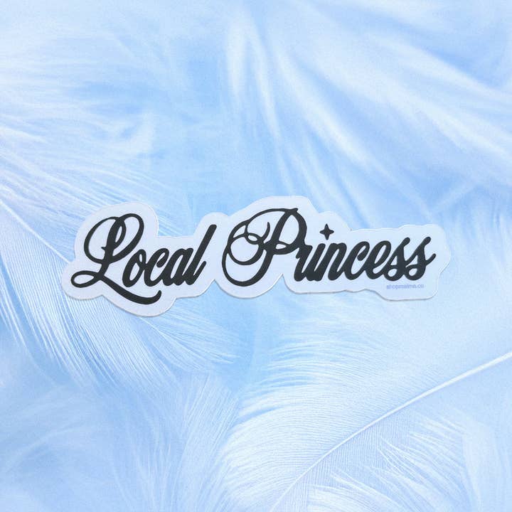 Local Princess Sticker for wholesale by Shop Malma