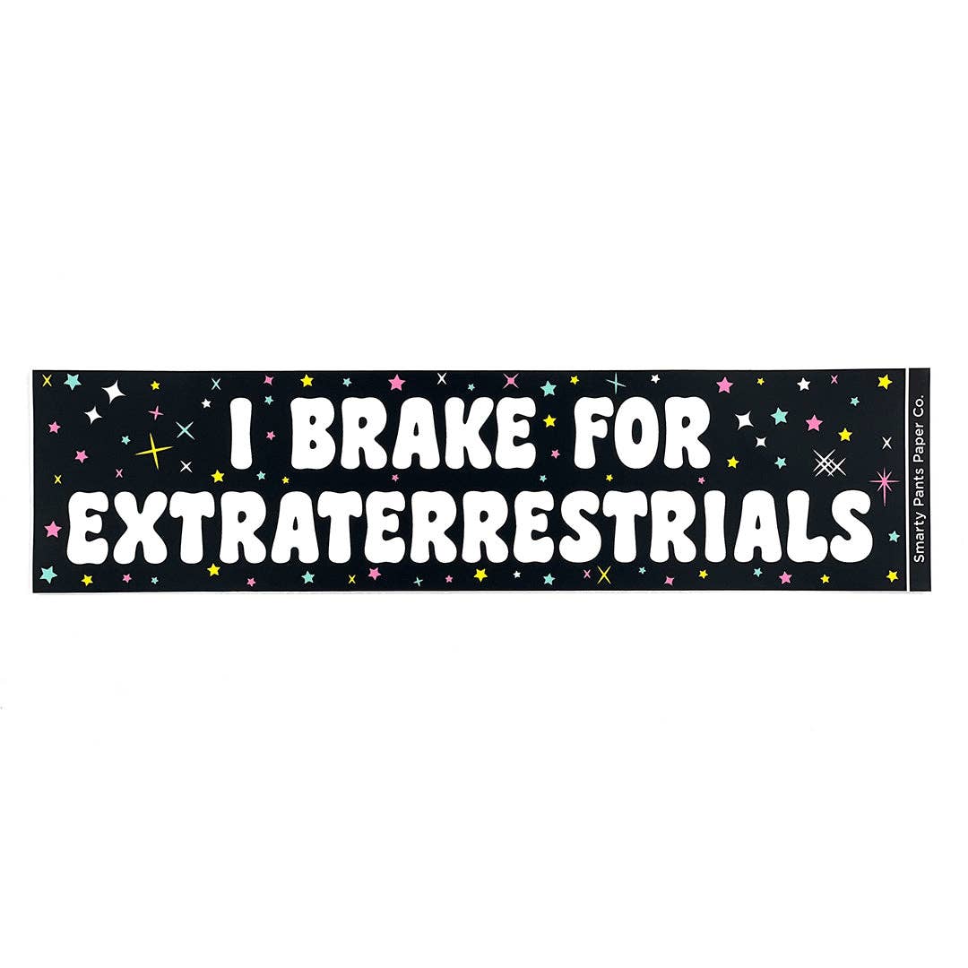 Smarty Pants Paper - Wholesale Sticker - "I Brake For Extraterrestrials" Bumper Sticker2