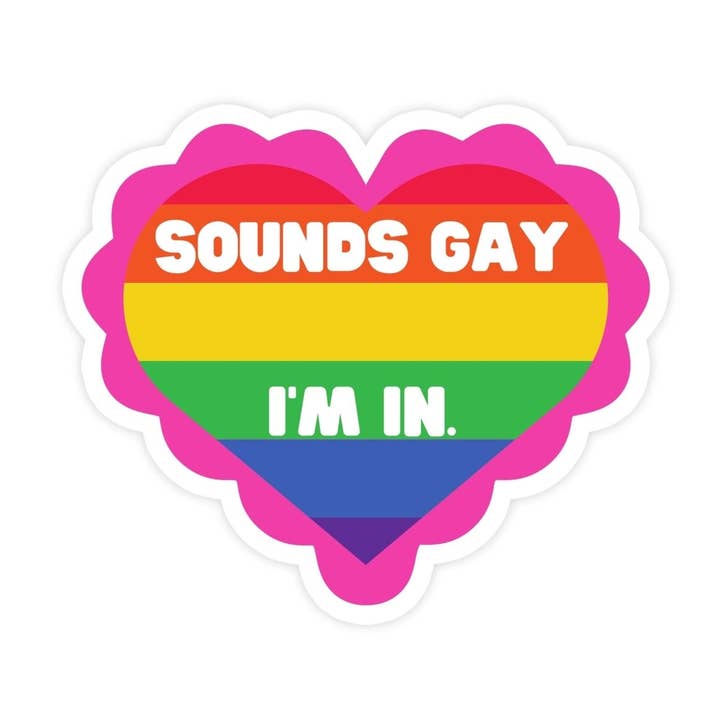 Sticker Bull - Wholesale Sticker - Sounds Gay, I'm In Sticker, Funny Sticker, Meme Sticker, Waterproof Vinyl Sticker, Pride Sticker, LGBQT+ Sticker for Laptop, Hyrdoflask0
