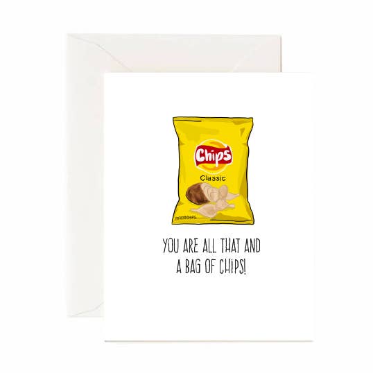 You Are All That and A Bag Of Chips - Greeting Card for wholesale by Jaybee Design