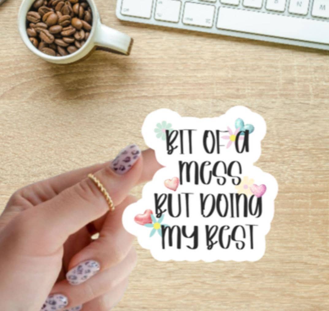 Blu Butterfly Stickers - Wholesale Sticker - Bit of a Mess but doing my best stickers Motivational