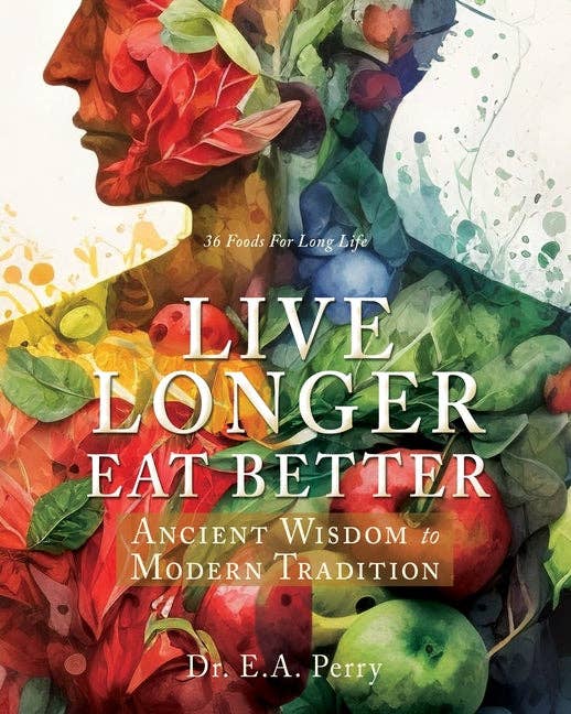 Books by splitShops - Wholesale Diet & Nutrition - Live Longer Eat Better: Ancient Wisdom to Modern Tradition - Paperback0