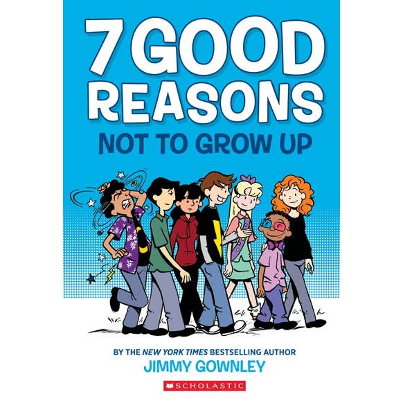 7 Good Reasons Not To Grow Up: A Graphic Novel for wholesale by Scholastic