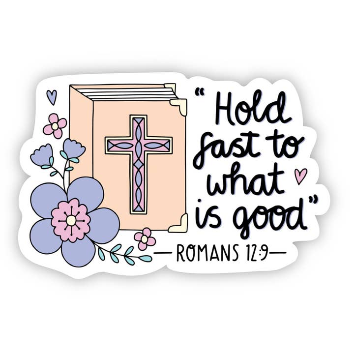 Hold fast to what is good sticker for wholesale by Big Moods