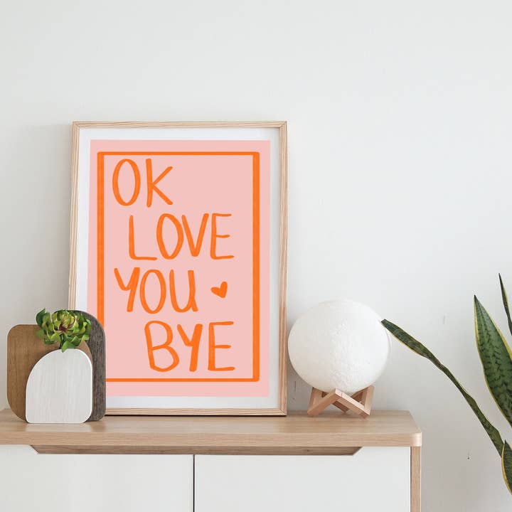 Danni Boden Designs - Wholesale Art Print - Ok Love You Bye - Lyric Print3