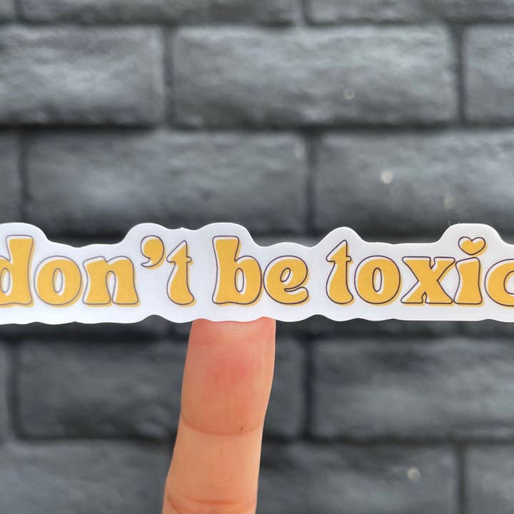 Vær ikke giftig - vejrbestandigt klistermærke til bærbar computer, mental sundhed for engroshandel hos Maarte by Jan