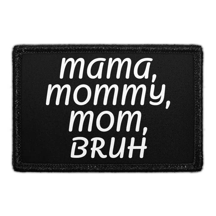 Mamma, Mamma, Mamma, Bruh - Avtagbar Patch för wholesale av Pull Patch