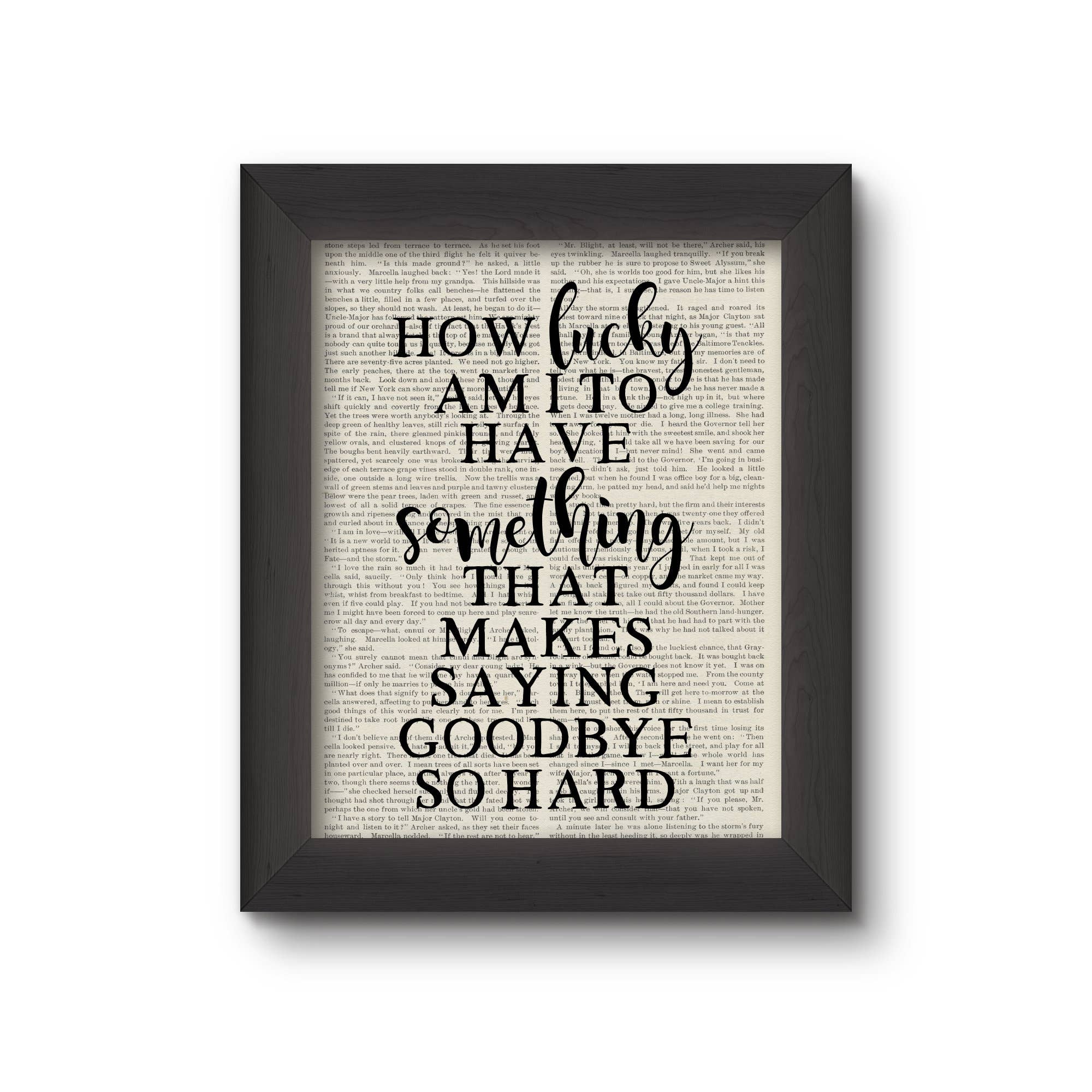 Cecelia Rose Book Page Art - Wholesale Art Print - How Lucky Am I To Have Something That Makes Goodbye Hard