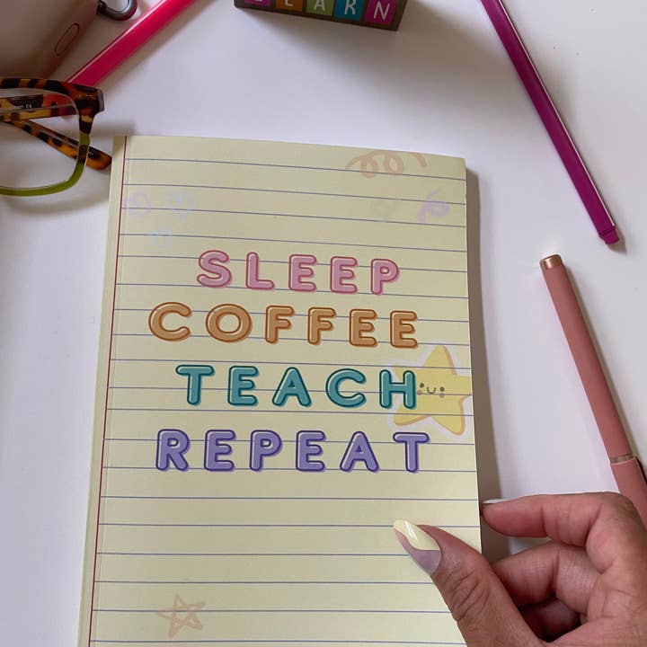 Taylor & Jessie - Wholesale Notebook - Sleep Coffee Teach Repeat Notebook2