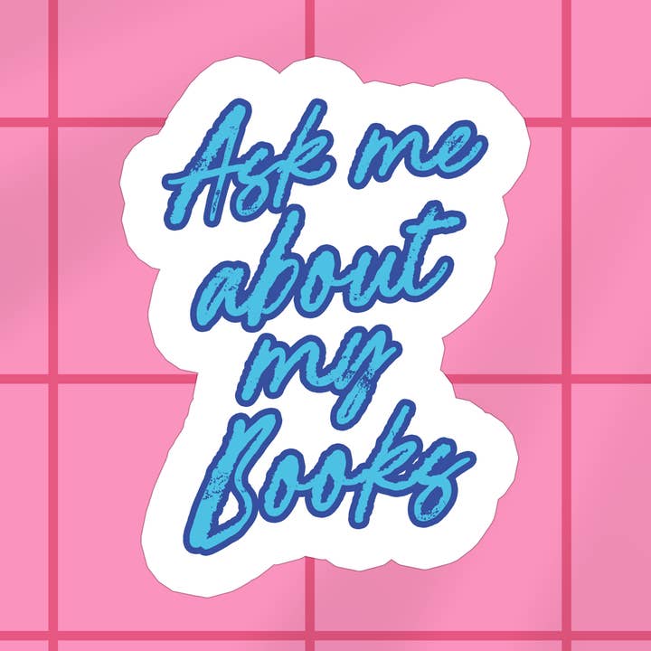 Book Bookish Books Bookstore Funny Waterproof Vinyl Sticker for wholesale by Stickers+ X Ashley Bexar