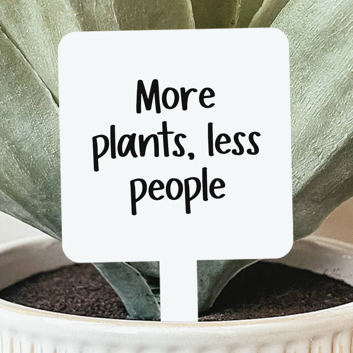 More Plants Less People Plant Stake for wholesale by Knotty Design Co.