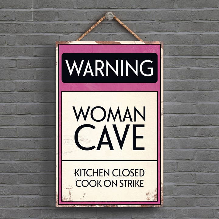 P1612 - Warning Woman Cave Typography Sign Printed Onto A Wo for wholesale by Vivid Squid Wholesale