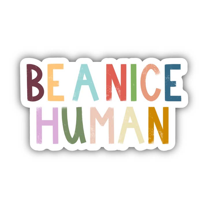 Be A Nice Human - Multicolor Lettering Sticker for wholesale by Big Moods