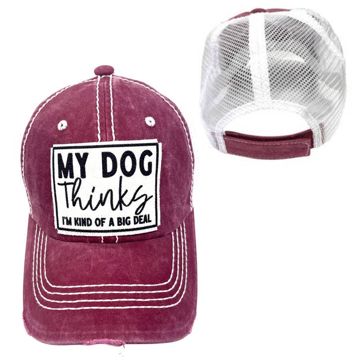dkhandmade - Wholesale Trucker Hat - Unisex - MY DOG THINKS I'M KIND OF A BIG DEAL HATS | DISTRESSED