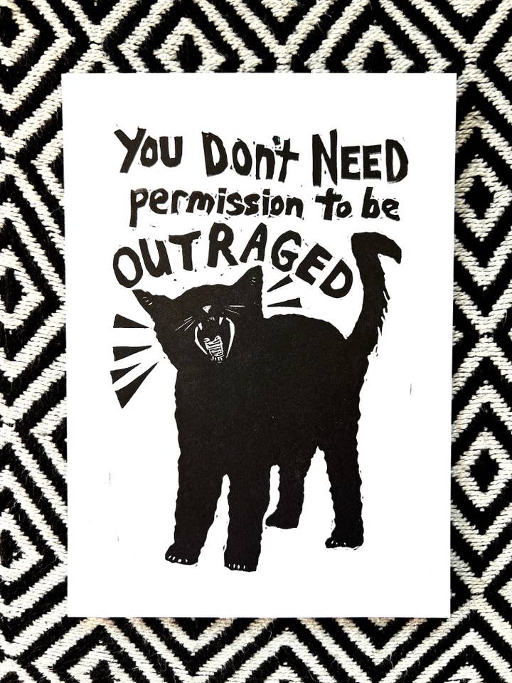 YOU DON'T NEED permission to be OUTRAGED! black cat block print protest resist for wholesale by Pixel Palmer
