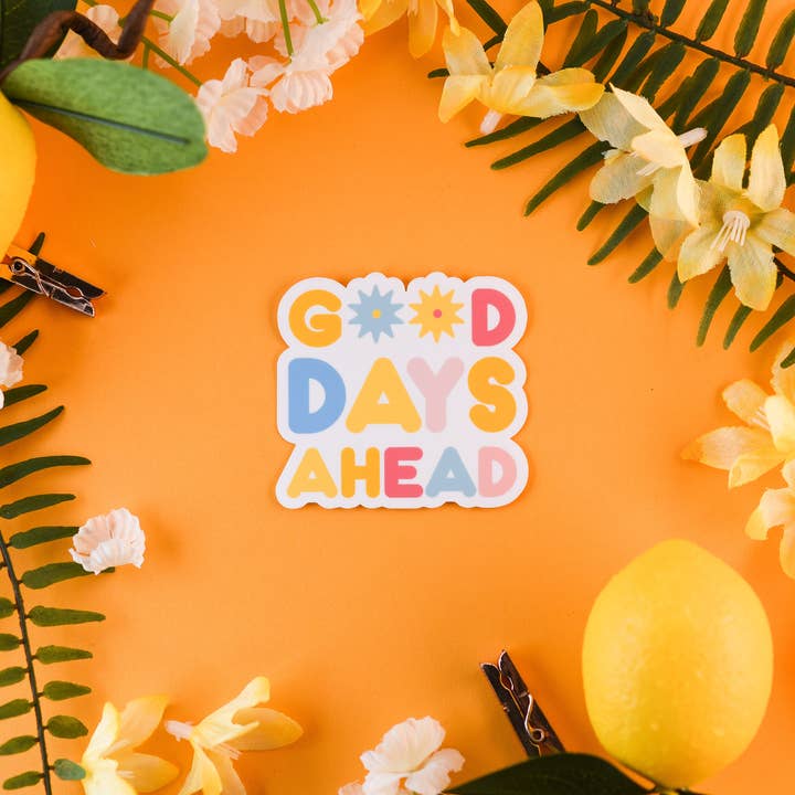 Good Days Ahead Sticker for wholesale by Sunglow Paper Co.