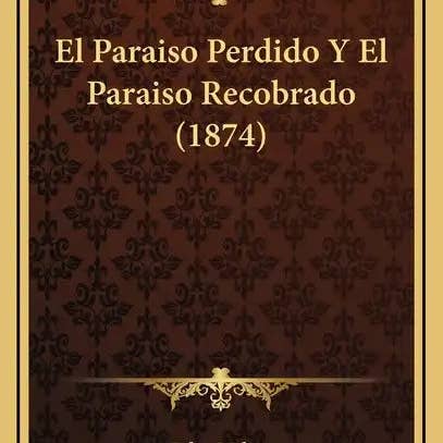 Books by splitShops - Wholesale Book - Adult - El Paraiso Perdido Y El Paraiso Recobrado (1874) - Hardcover