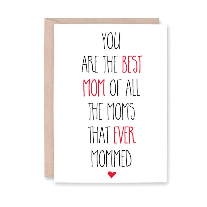 Best Mom of all the Moms that Ever Mommed Card for wholesale by Striped Hat Studio