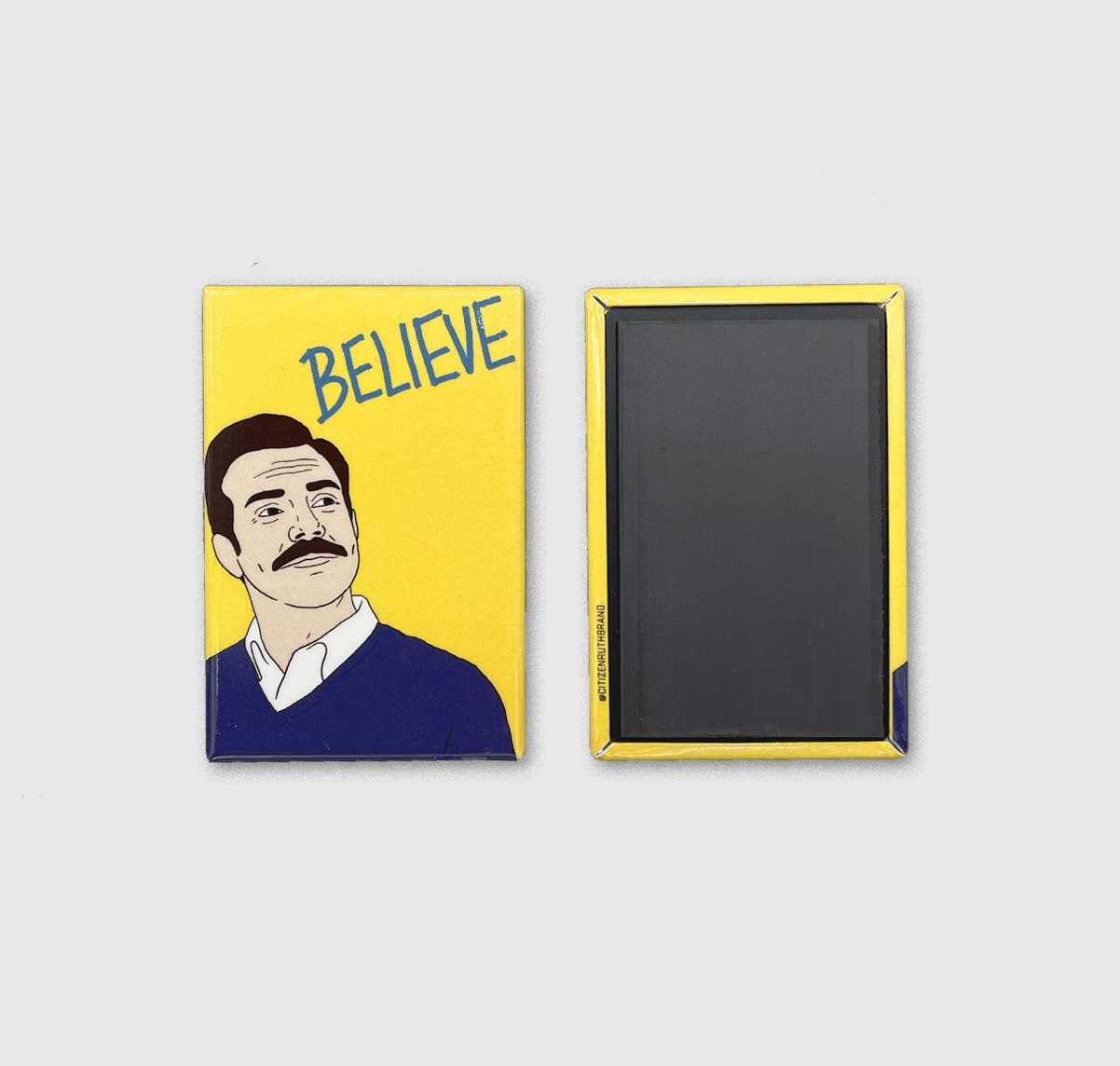 Citizen Ruth - Wholesale Magnet - Ted Lasso Believe magnet1