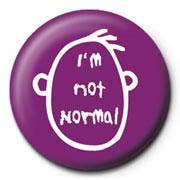 I'm Not Normal 25mm for wholesale by Pyramid International