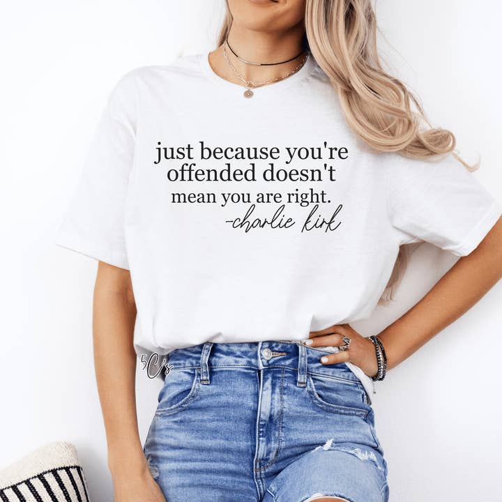 5C's Wholesale - Wholesale T-Shirt (Graphic) - Unisex - Just Because You're Offended Graphic Tee1