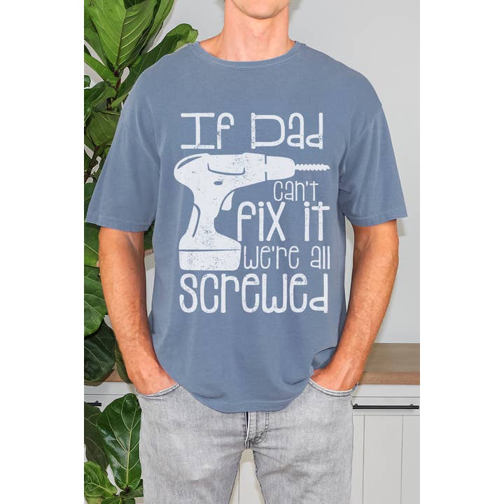 If Dad Cant Fix It Graphic Tee for wholesale by Bella Me