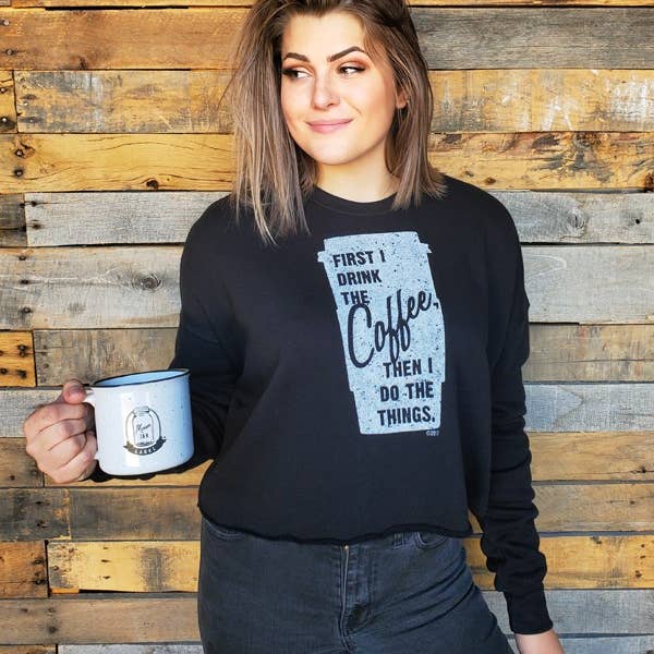 Vintage Charcoal Coffee (First I drink the coffee, then I do the... for wholesale on Faire1