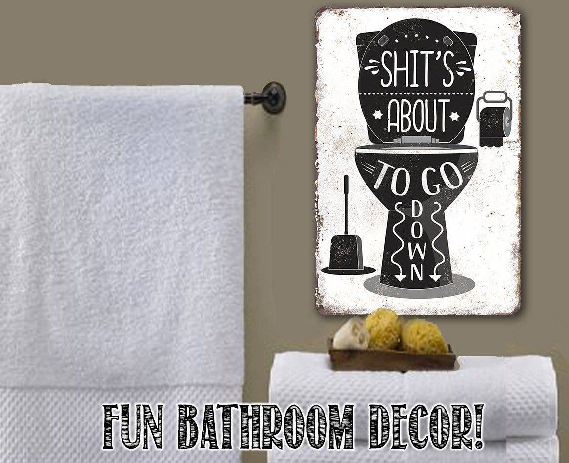 Lone Star Art Metal Signs - Wholesale Bathroom Sign - Shit's About To Go Down - Metal Sign2