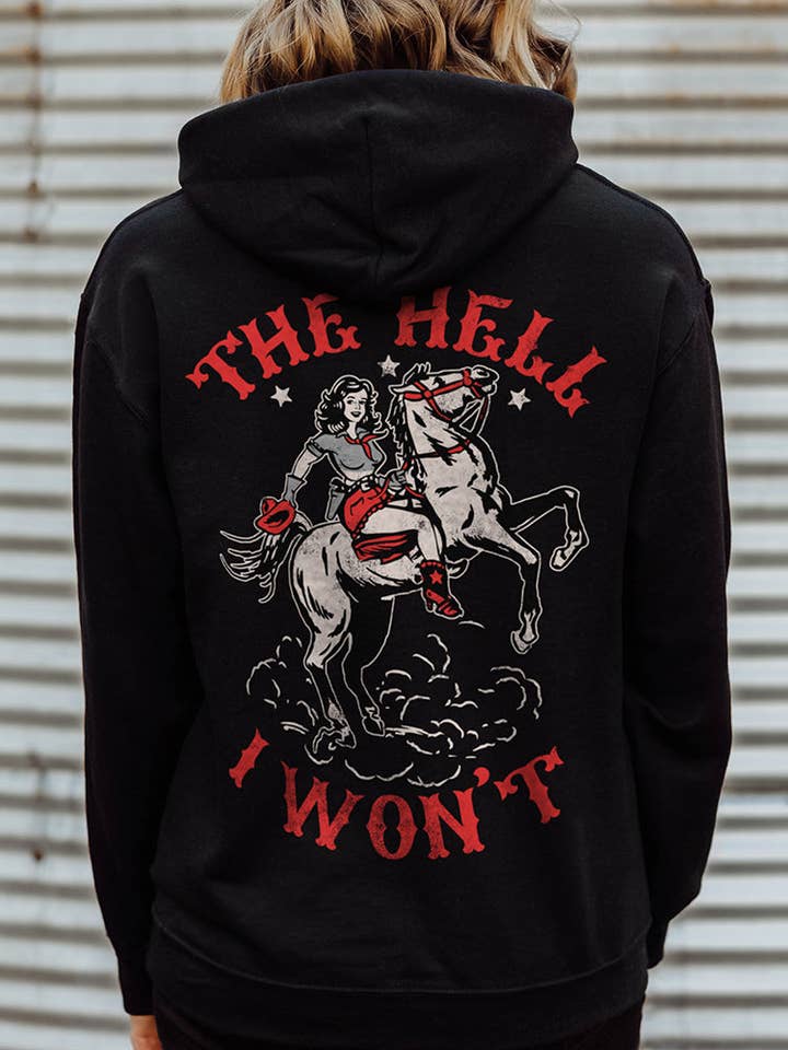 Sudadera con capucha Country Girl® The Hell I Won't para venta al por mayor de Country Girl Store