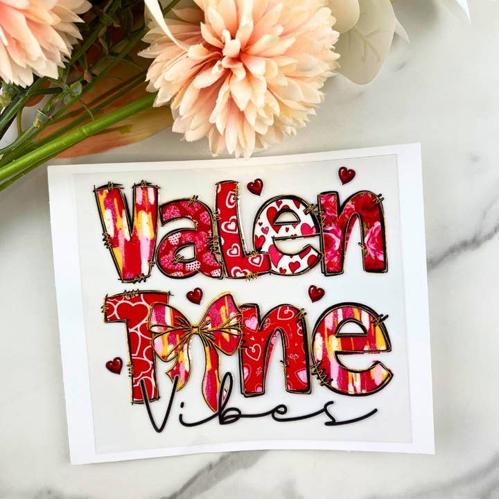 Valentine Vibes | 4" UV DTF-dekal för wholesale av HKS Custom Designs