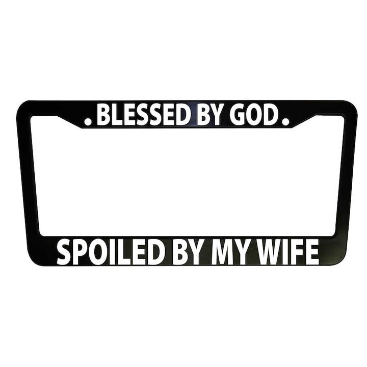 Blessed by God - Wife License Plate Frame, Funny Black Plastic, Aluminum, Truck Decor, Car Accessories, Car Parts, Plate Holders, Meme Frame for wholesale by MonkeyFeetGraphics