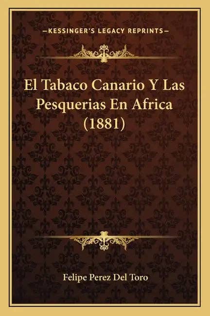 Books by splitShops - Wholesale Book - Adult - El Tabaco Canario Y Las Pesquerias En Africa (1881) - Paperback0